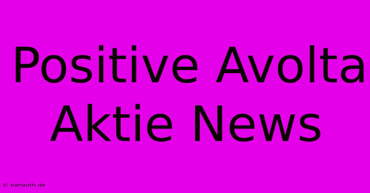 Positive Avolta Aktie News