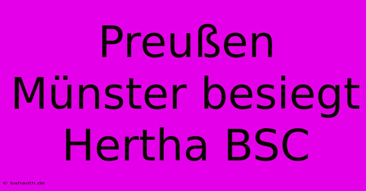 Preußen Münster Besiegt Hertha BSC