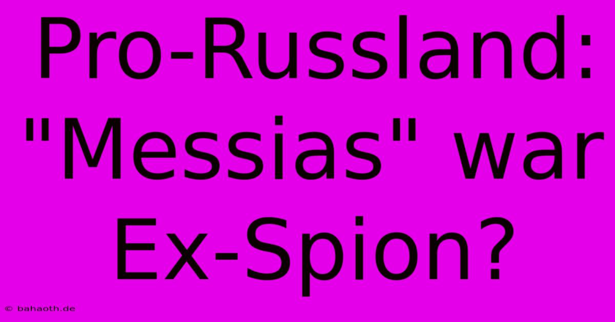 Pro-Russland:  