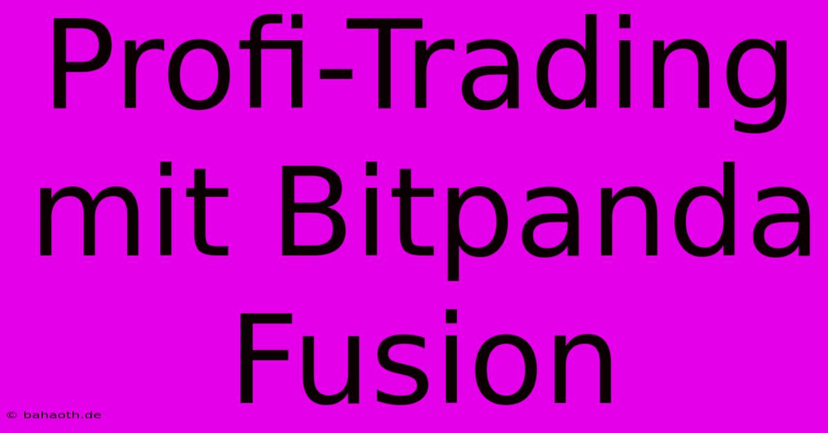 Profi-Trading Mit Bitpanda Fusion