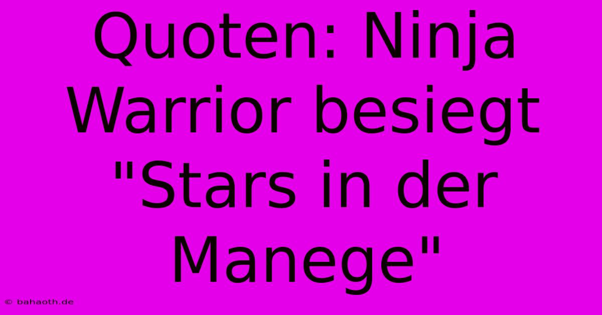 Quoten: Ninja Warrior Besiegt 