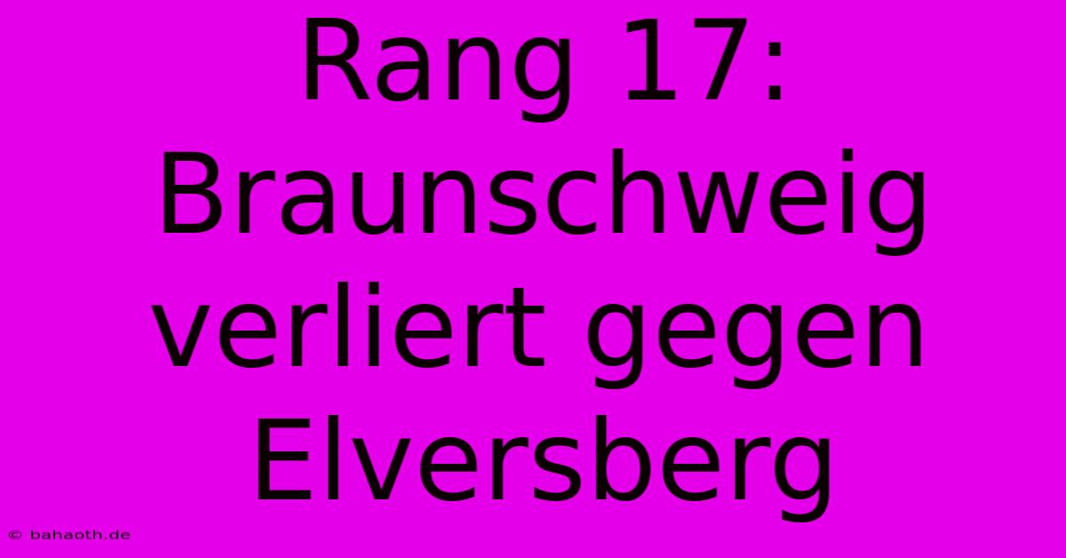 Rang 17: Braunschweig Verliert Gegen Elversberg