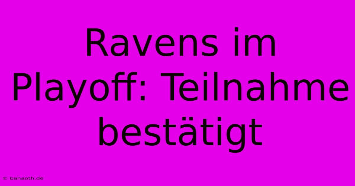 Ravens Im Playoff: Teilnahme Bestätigt