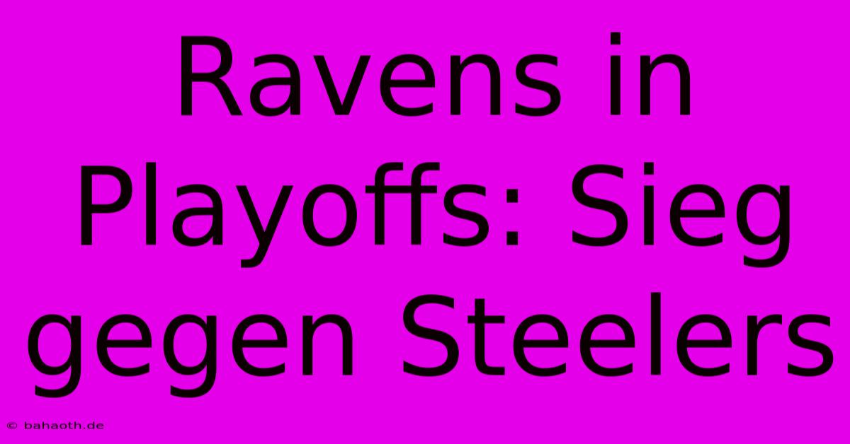 Ravens In Playoffs: Sieg Gegen Steelers