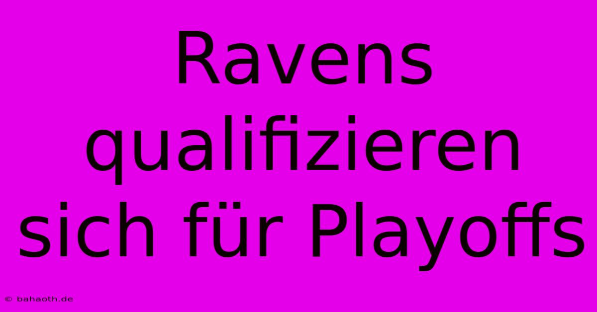 Ravens Qualifizieren Sich Für Playoffs