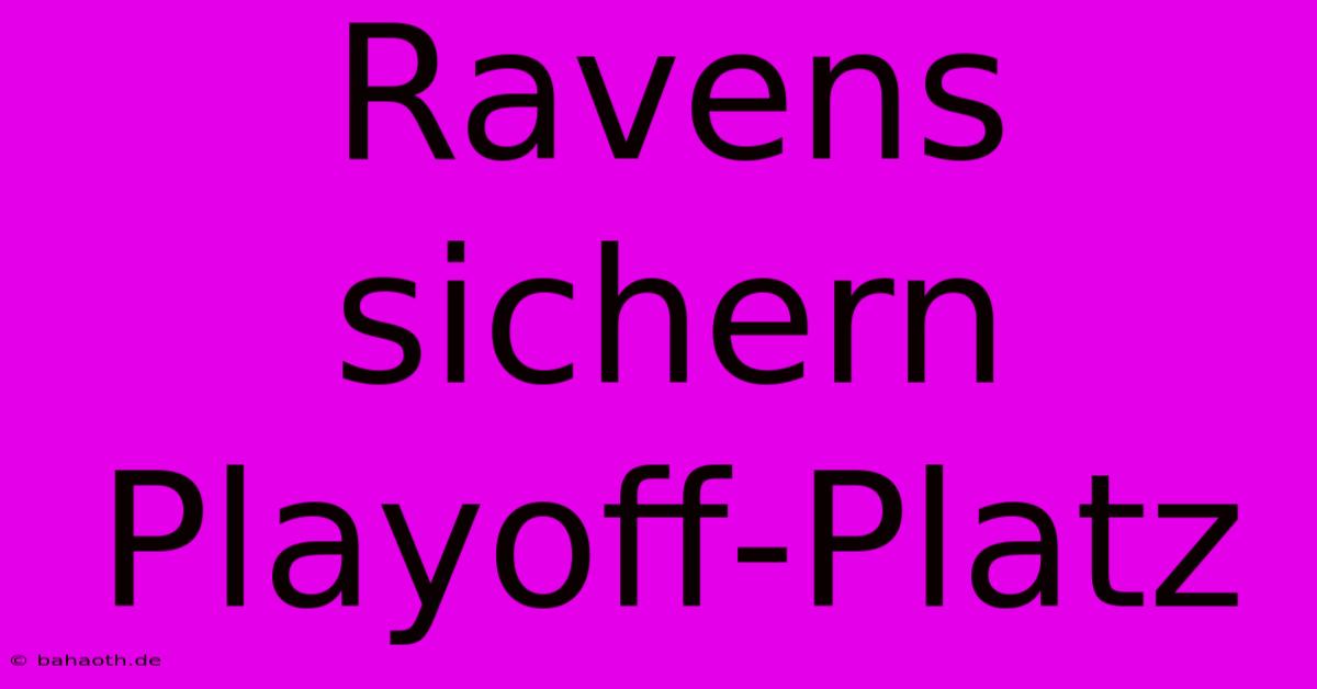 Ravens Sichern Playoff-Platz