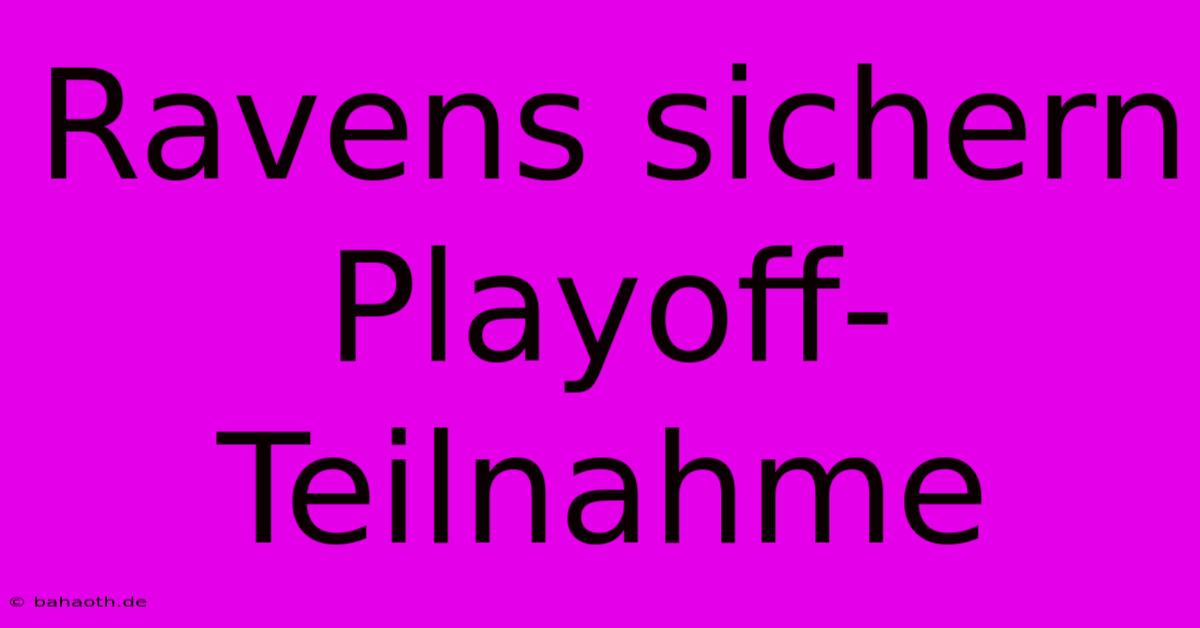 Ravens Sichern Playoff-Teilnahme