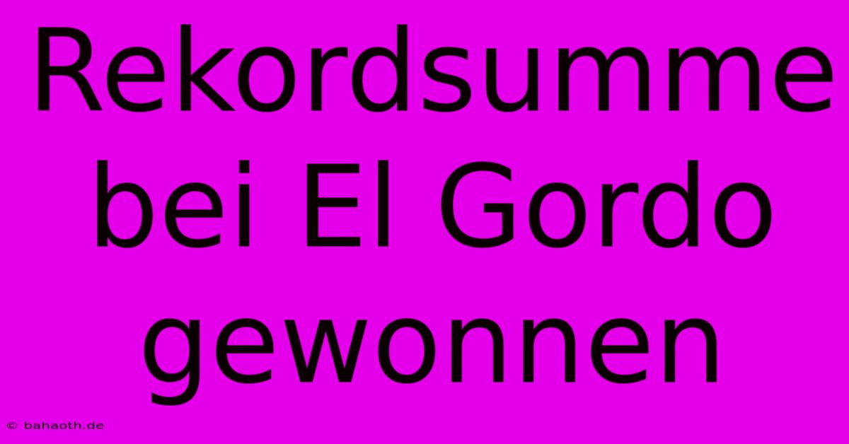 Rekordsumme Bei El Gordo Gewonnen