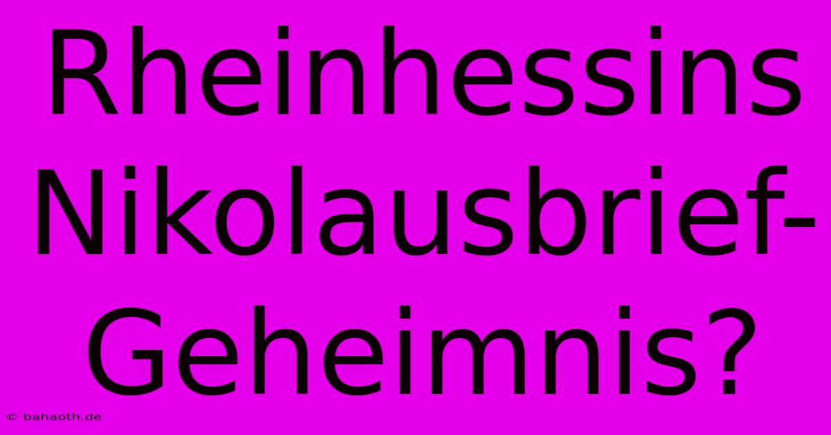 Rheinhessins Nikolausbrief-Geheimnis?