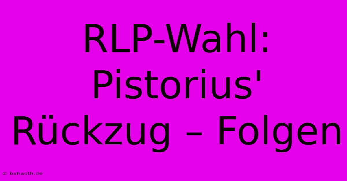 RLP-Wahl: Pistorius' Rückzug – Folgen