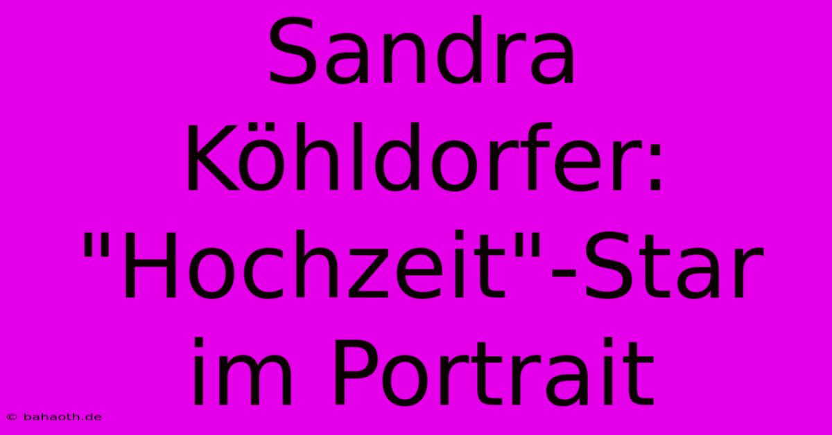 Sandra Köhldorfer:  