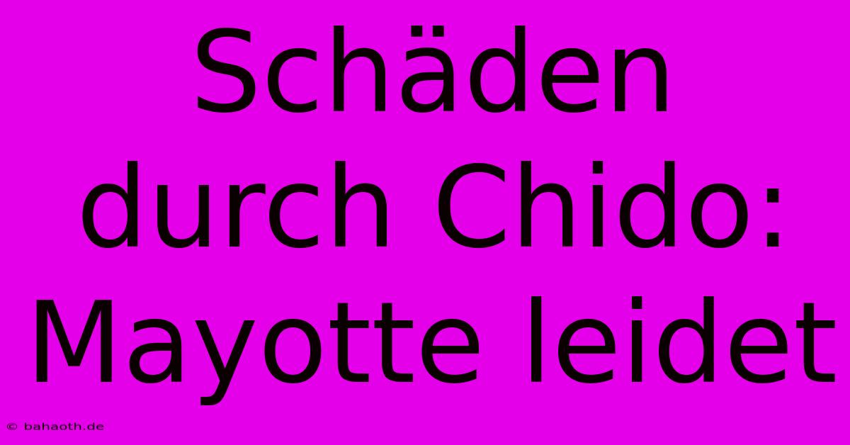 Schäden Durch Chido: Mayotte Leidet