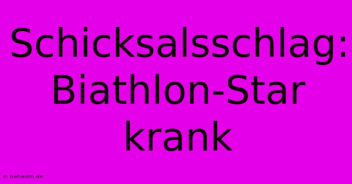 Schicksalsschlag: Biathlon-Star Krank