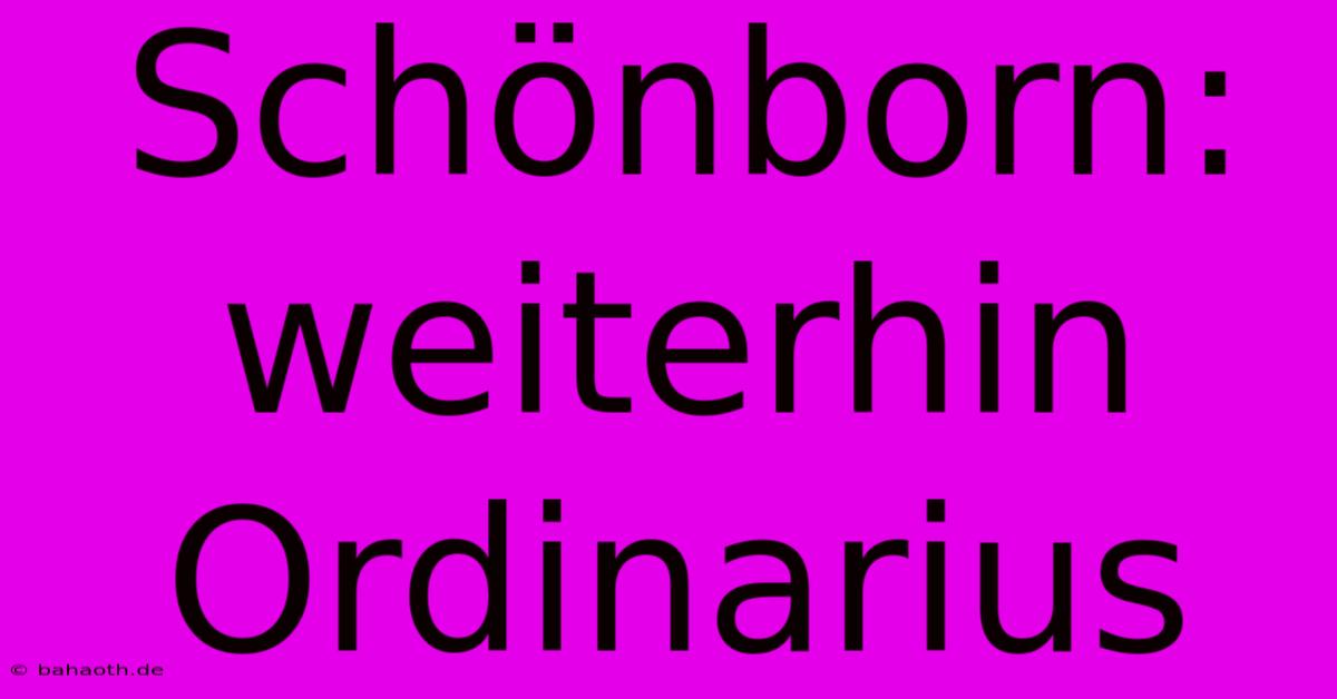 Schönborn: Weiterhin Ordinarius