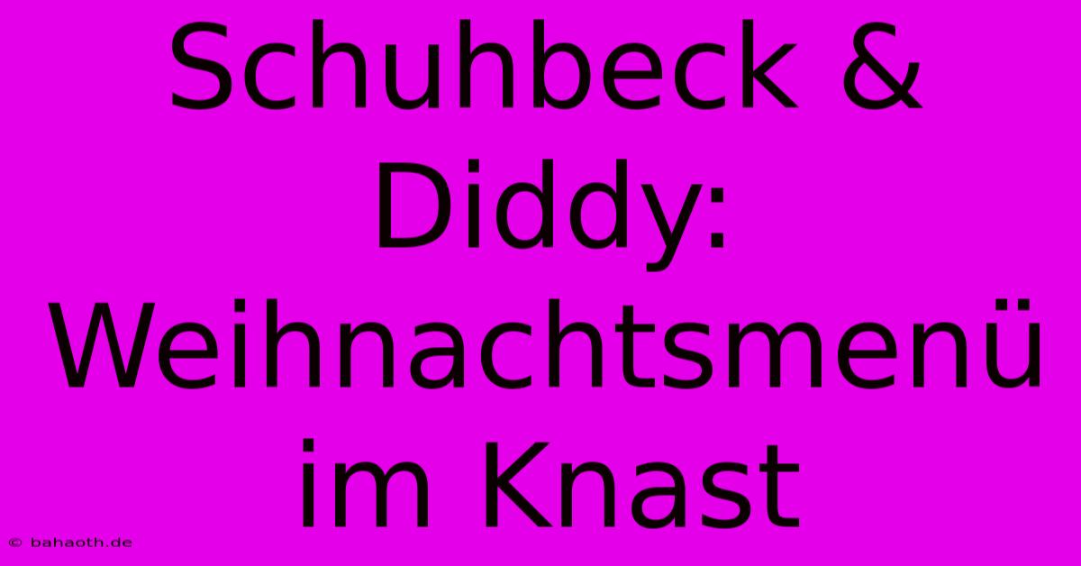 Schuhbeck & Diddy: Weihnachtsmenü Im Knast