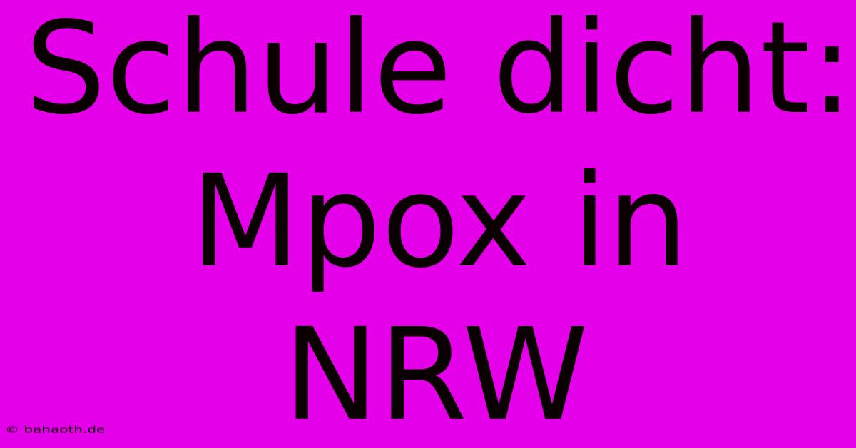 Schule Dicht: Mpox In NRW