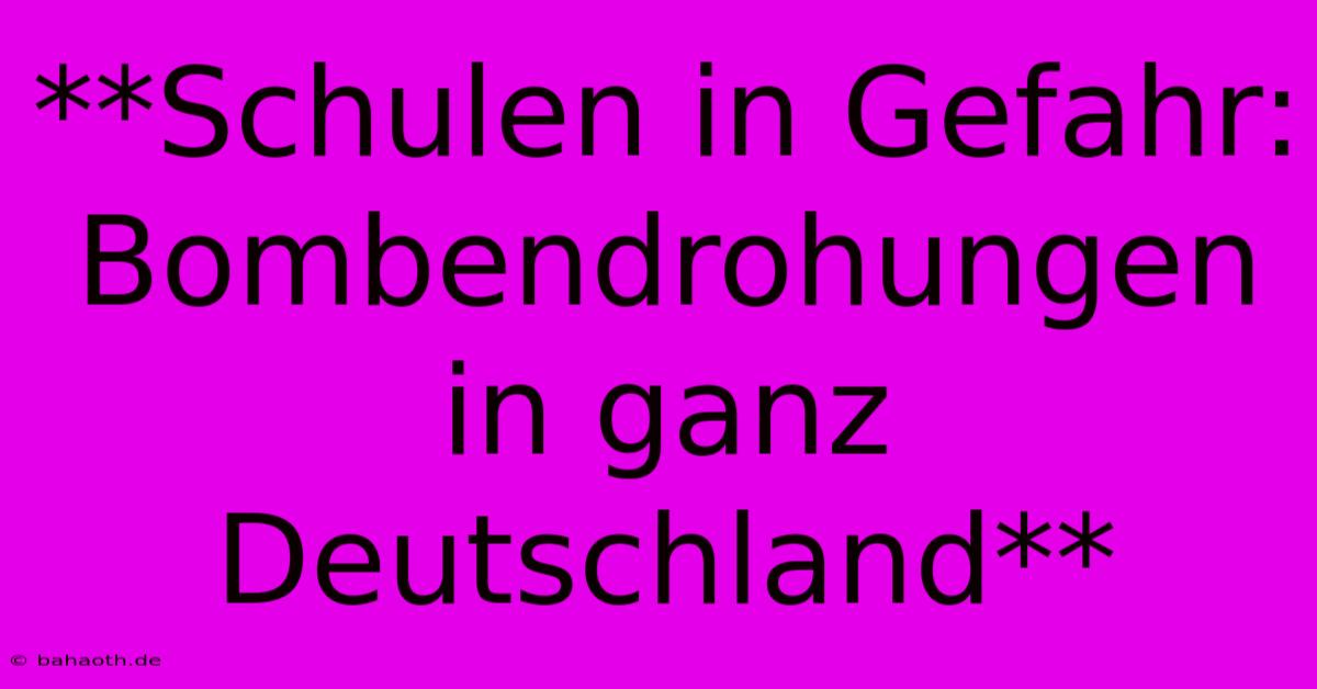 **Schulen In Gefahr:  Bombendrohungen In Ganz Deutschland**