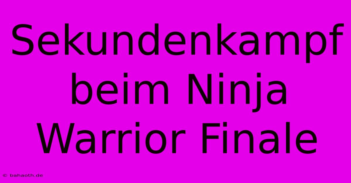 Sekundenkampf Beim Ninja Warrior Finale