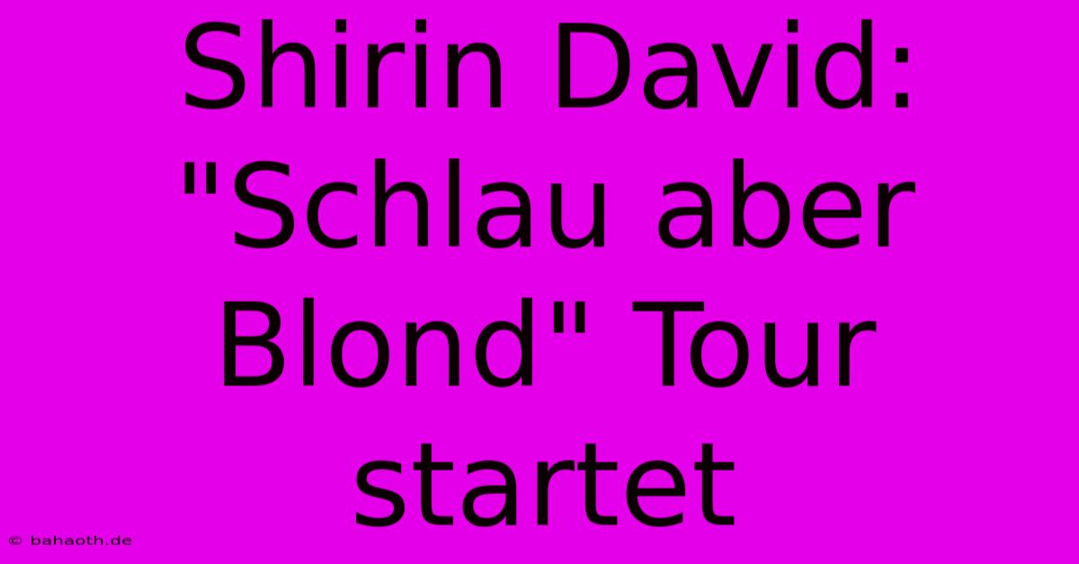 Shirin David: 