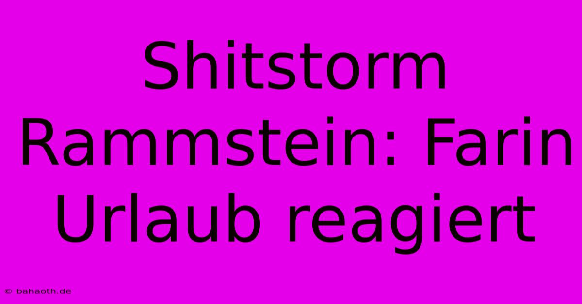 Shitstorm Rammstein: Farin Urlaub Reagiert