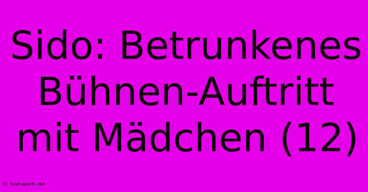 Sido: Betrunkenes Bühnen-Auftritt Mit Mädchen (12)