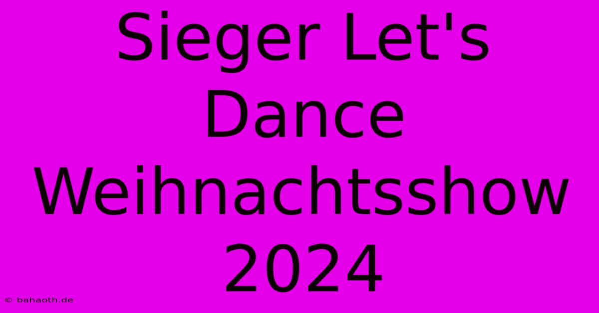 Sieger Let's Dance Weihnachtsshow 2024