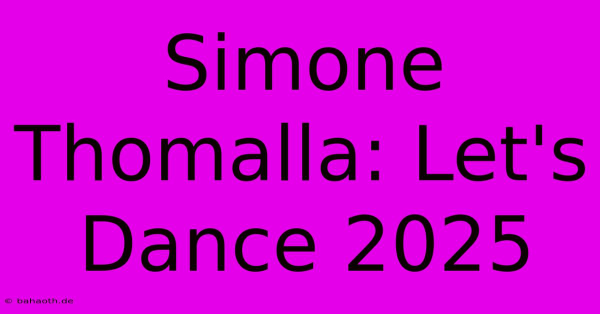 Simone Thomalla: Let's Dance 2025