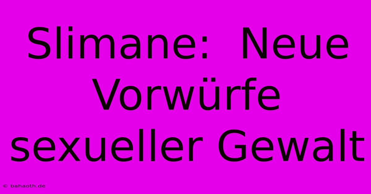 Slimane:  Neue Vorwürfe Sexueller Gewalt