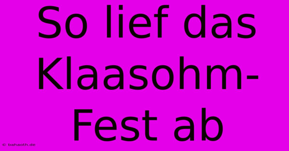 So Lief Das Klaasohm-Fest Ab