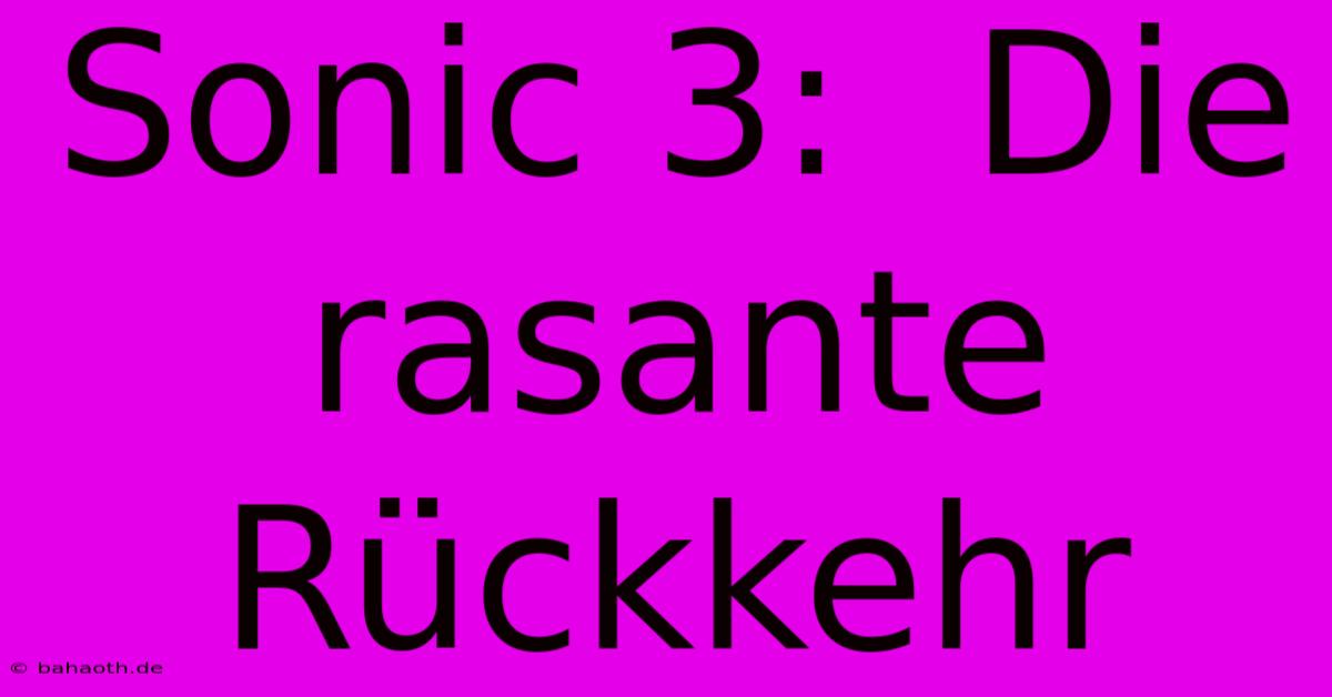 Sonic 3:  Die Rasante Rückkehr