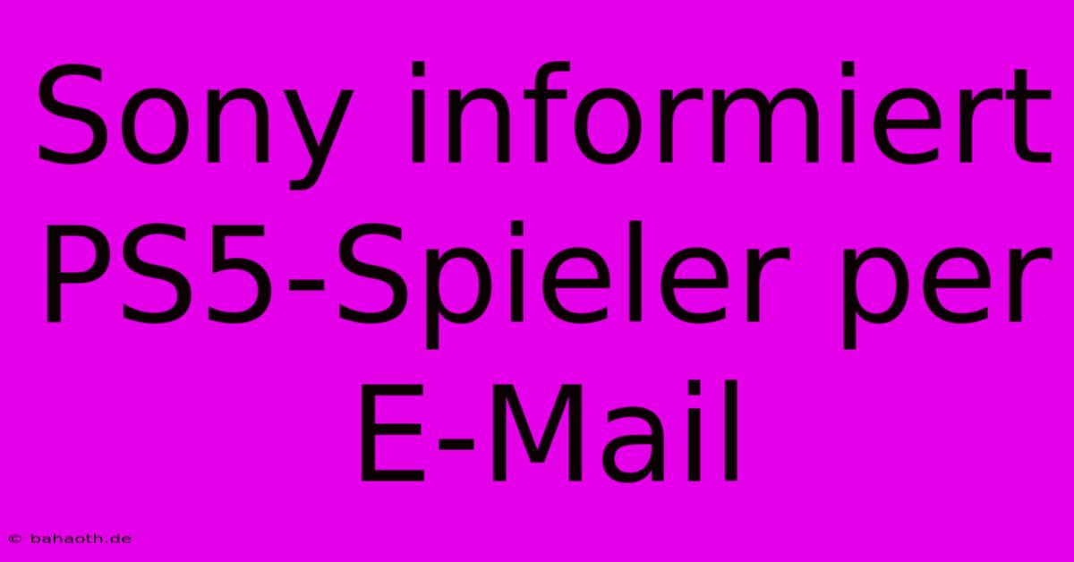 Sony Informiert PS5-Spieler Per E-Mail