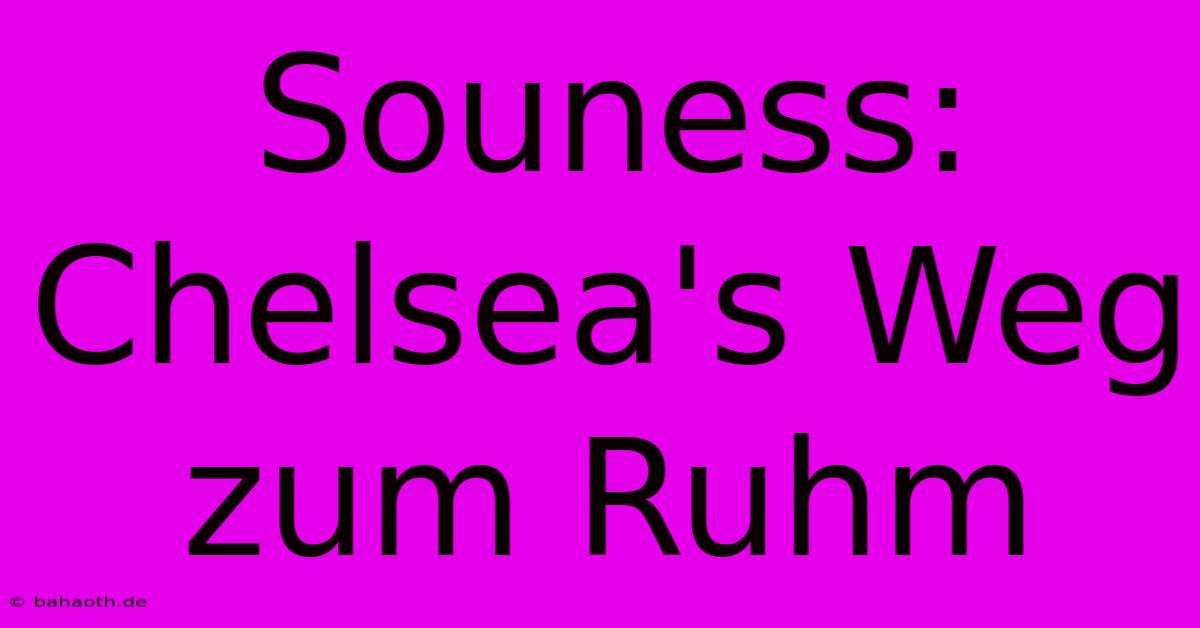 Souness: Chelsea's Weg Zum Ruhm