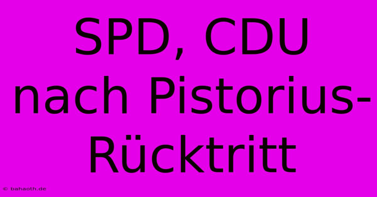 SPD, CDU Nach Pistorius-Rücktritt