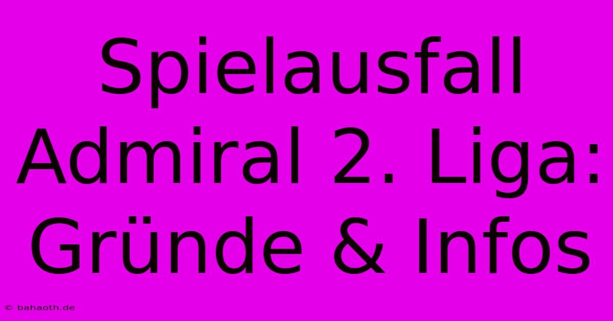 Spielausfall Admiral 2. Liga: Gründe & Infos