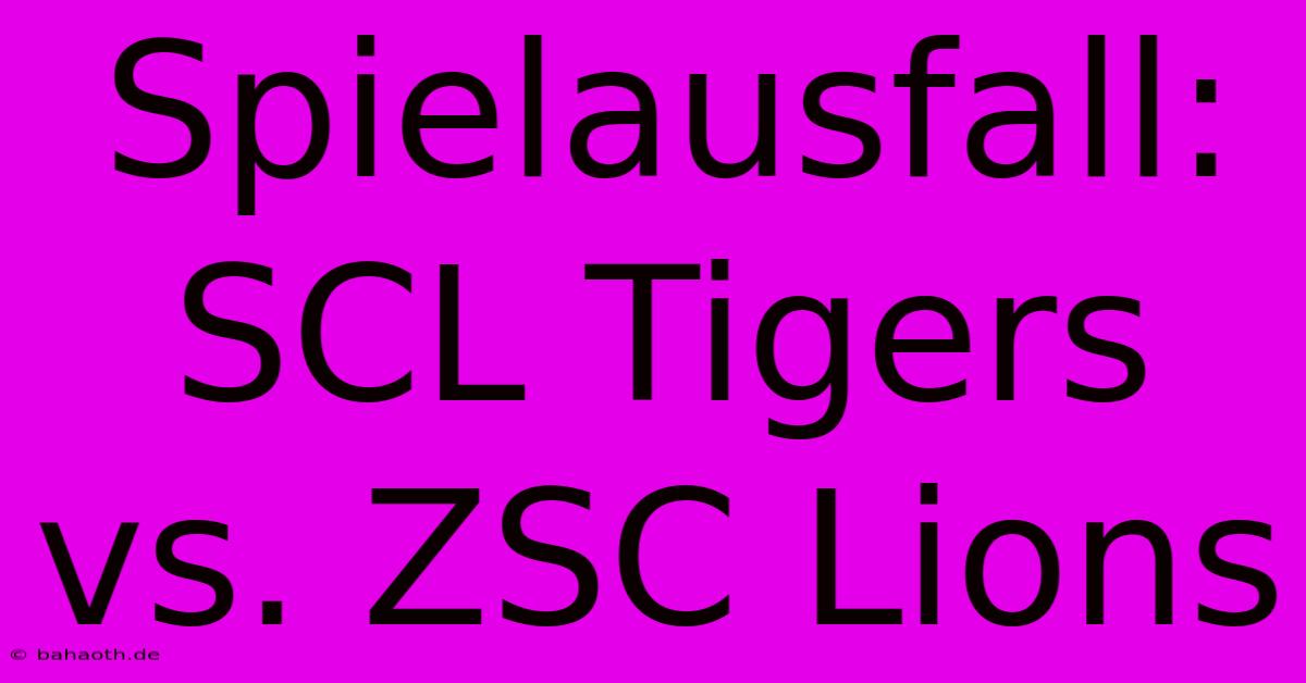 Spielausfall: SCL Tigers Vs. ZSC Lions