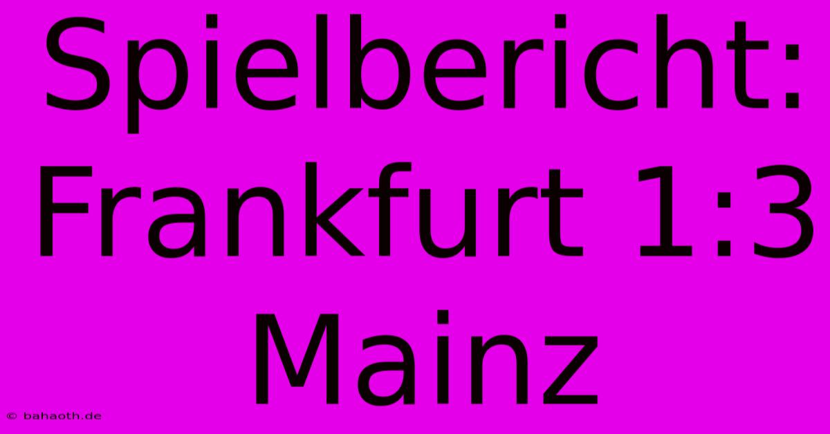 Spielbericht: Frankfurt 1:3 Mainz