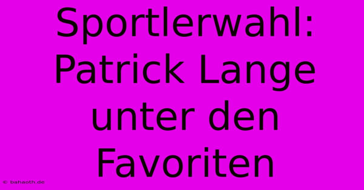 Sportlerwahl: Patrick Lange Unter Den Favoriten