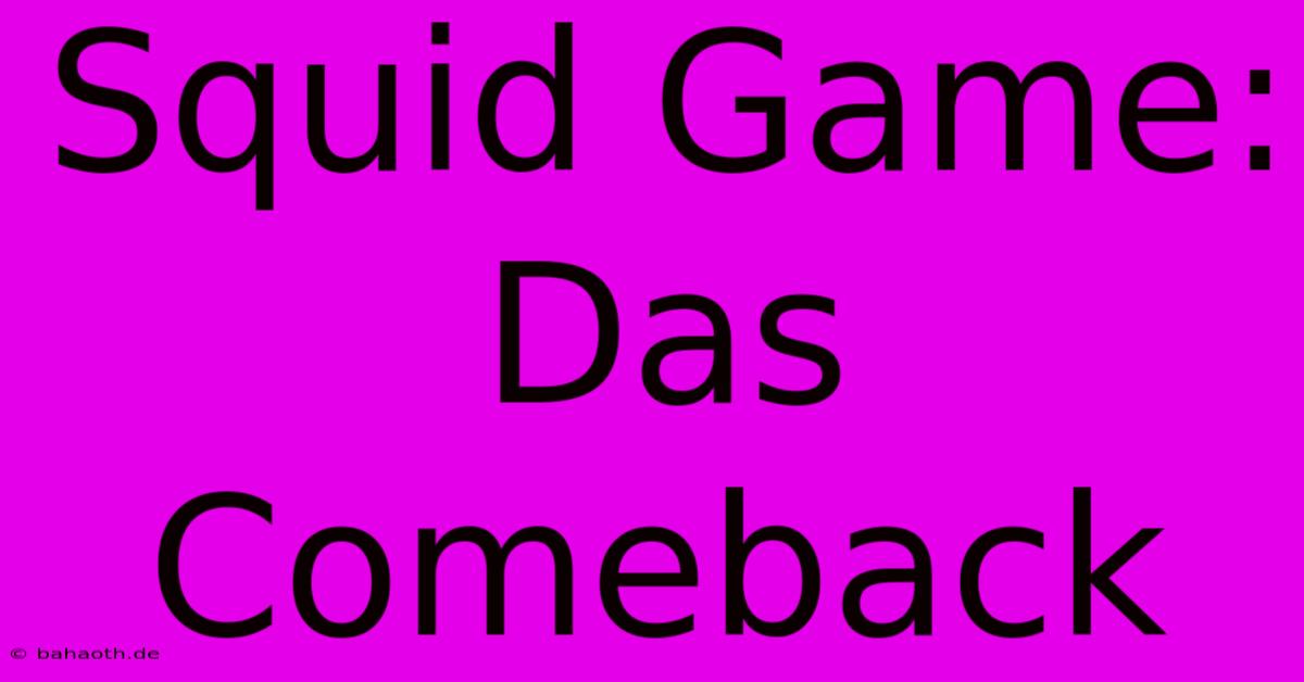 Squid Game: Das Comeback