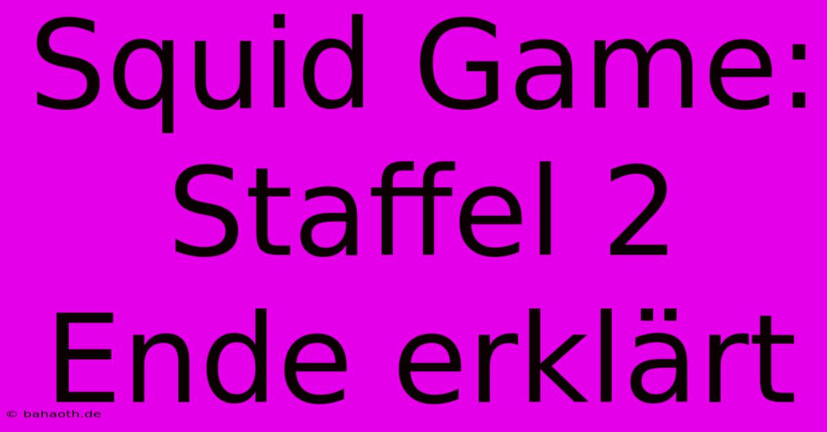 Squid Game: Staffel 2 Ende Erklärt