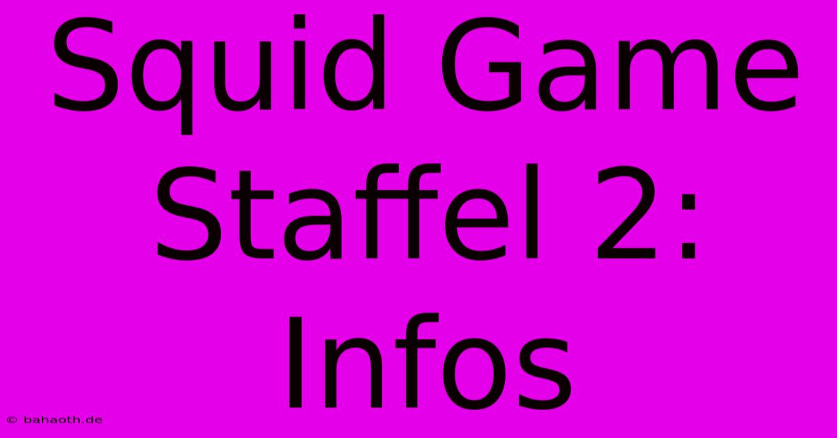 Squid Game Staffel 2:  Infos