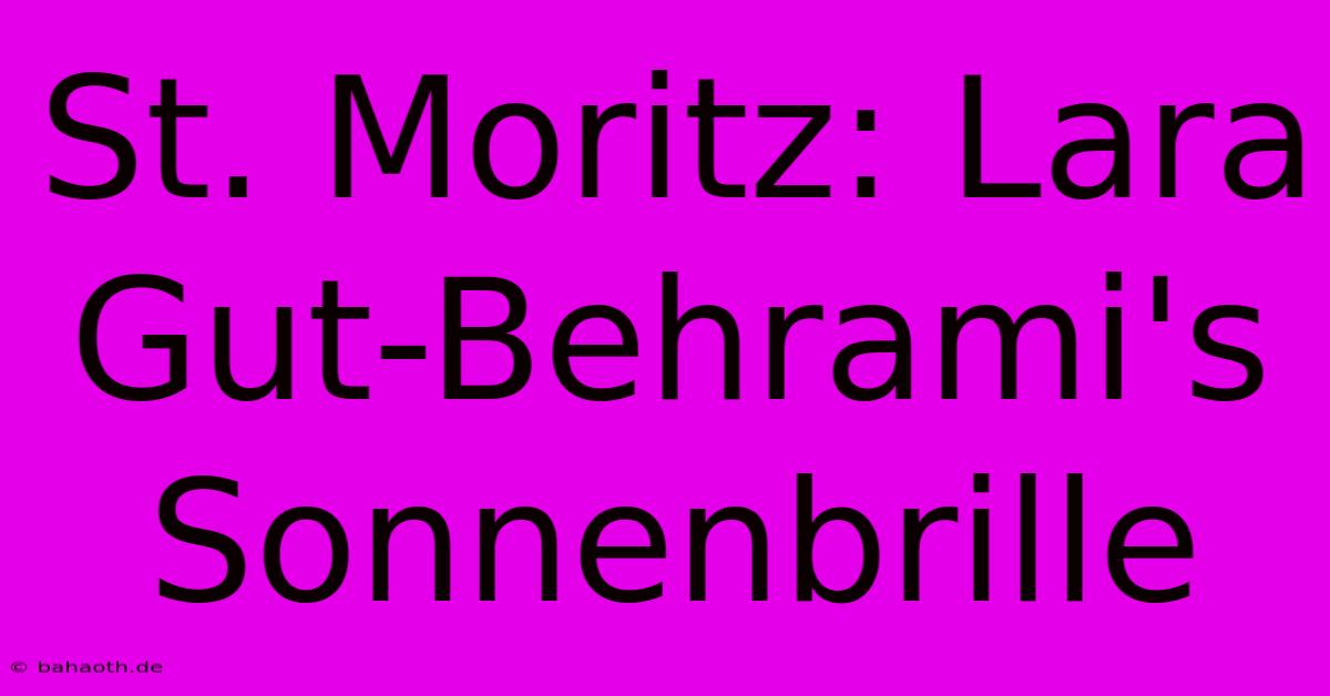 St. Moritz: Lara Gut-Behrami's Sonnenbrille