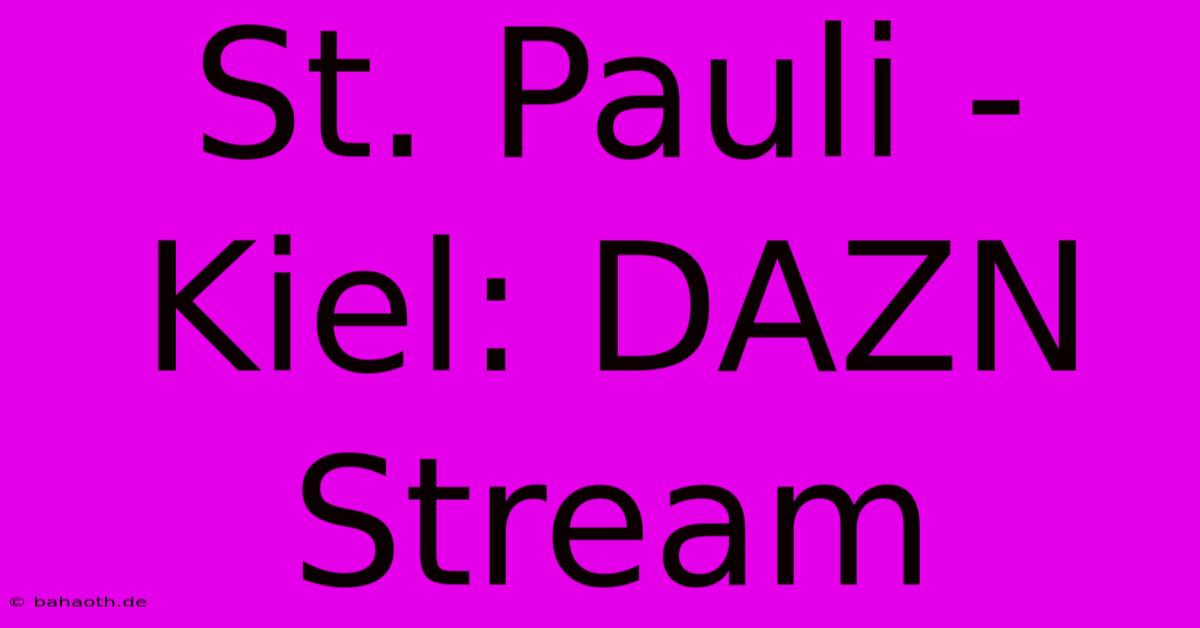 St. Pauli - Kiel: DAZN Stream