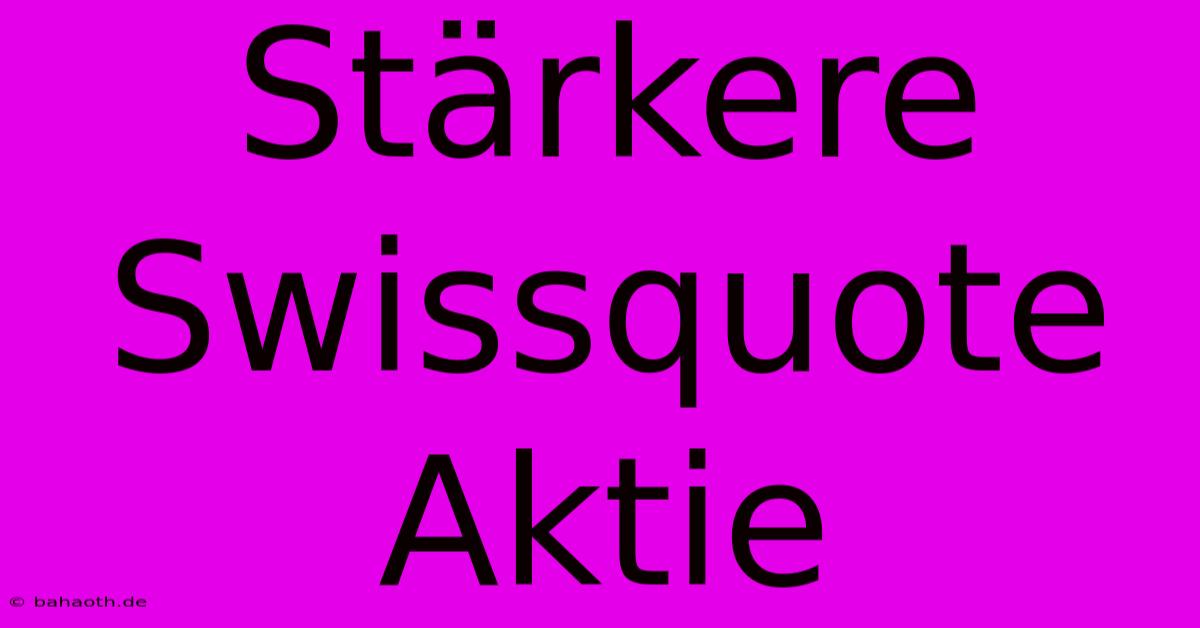 Stärkere Swissquote Aktie