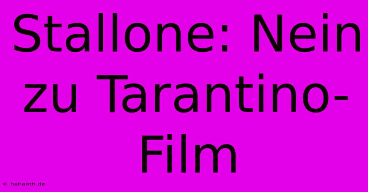 Stallone: Nein Zu Tarantino-Film