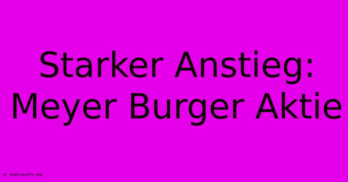 Starker Anstieg: Meyer Burger Aktie