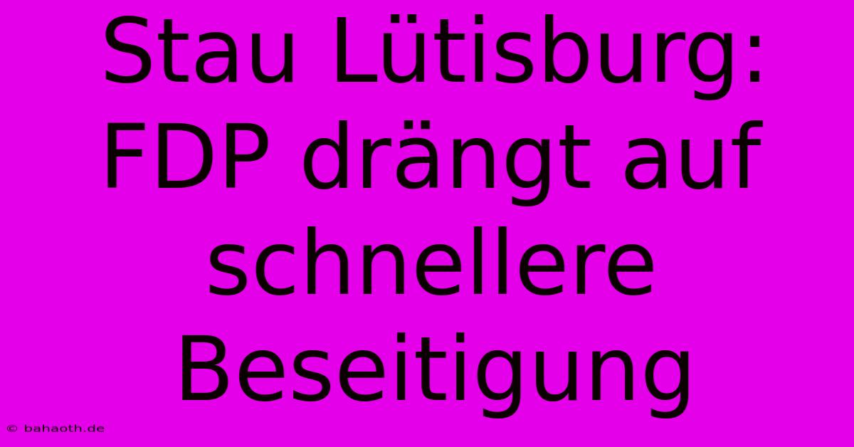 Stau Lütisburg: FDP Drängt Auf Schnellere Beseitigung