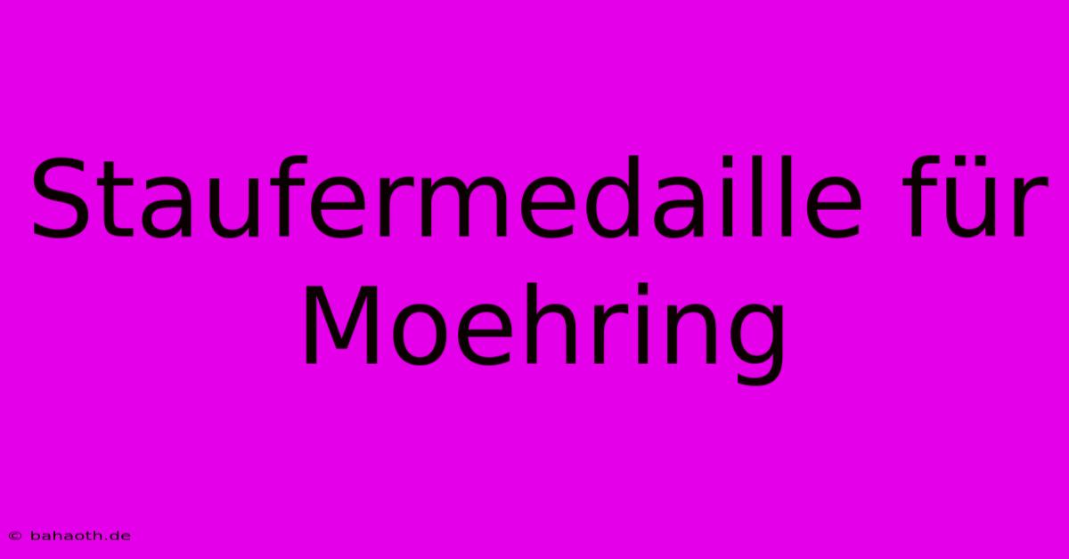 Staufermedaille Für Moehring