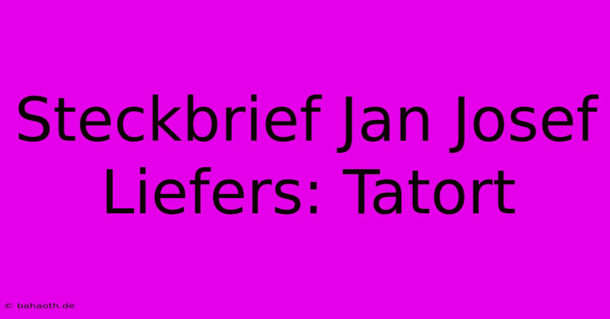 Steckbrief Jan Josef Liefers: Tatort