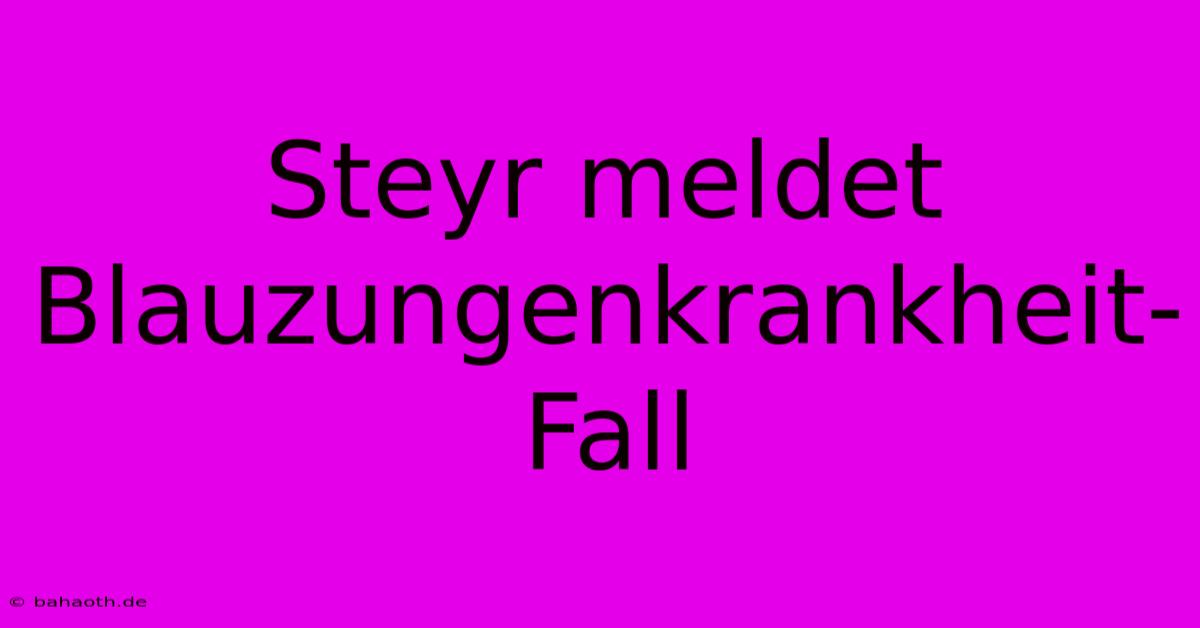 Steyr Meldet Blauzungenkrankheit-Fall