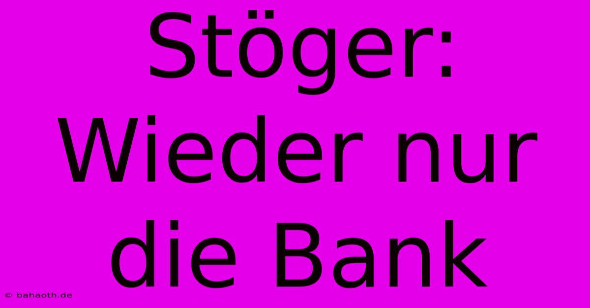 Stöger:  Wieder Nur Die Bank